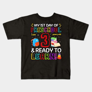 Kids 1st Day Of Preschool  3 Years Old To Learn Kids T-Shirt